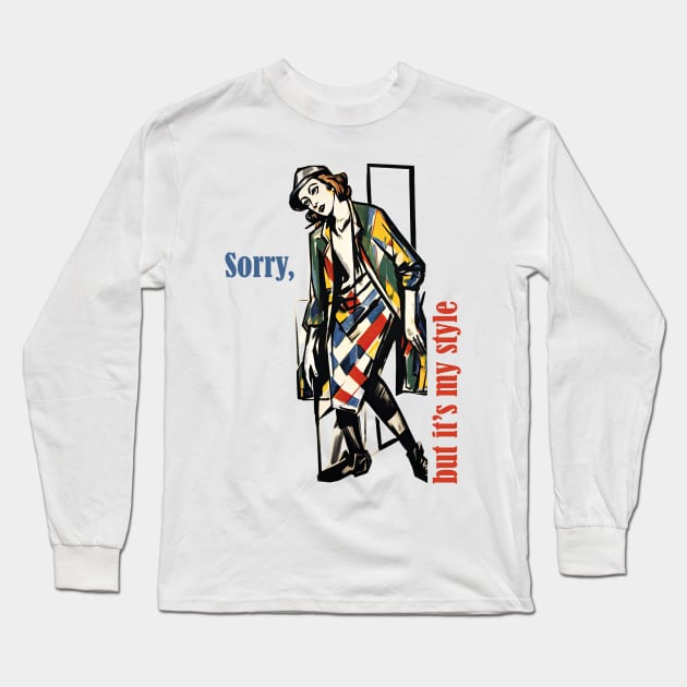 Sorry but it's my style retro vintage modernism Long Sleeve T-Shirt by jjmpubli